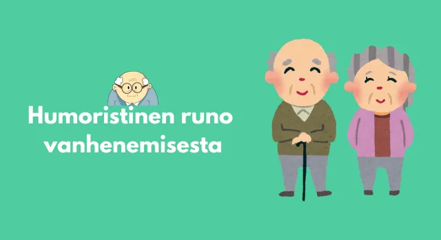 humoristinen runo vanhenemisesta