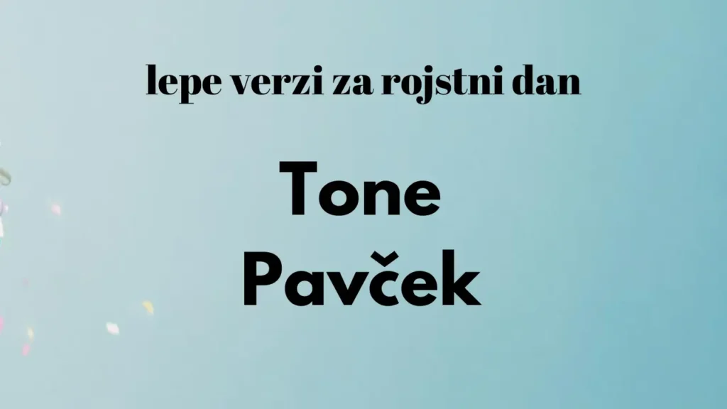 verzi za rojstni dan tone pavček